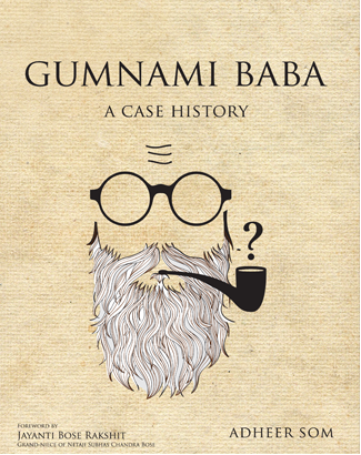 Gumnami Baba-A Case History​