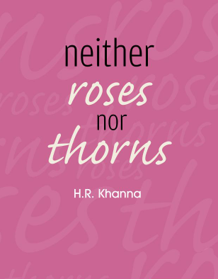 Neither Roses nor Thorns​
